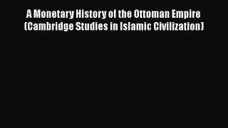 [Read book] A Monetary History of the Ottoman Empire (Cambridge Studies in Islamic Civilization)