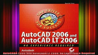 Read  AutoCADÂ 2006 and AutoCADÂ LT 2006 No Experience Required  Full EBook