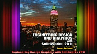 Read  Engineering Design Graphics with Solidworks 2011  Full EBook