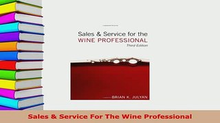 PDF  Sales  Service For The Wine Professional Download Full Ebook