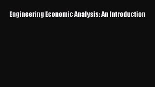 Read Engineering Economic Analysis: An Introduction Ebook Free
