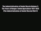 [Read book] The Industrialisation of Soviet Russia Volume 5: The Years of Hunger: Soviet Agriculture