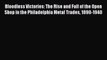 [Read book] Bloodless Victories: The Rise and Fall of the Open Shop in the Philadelphia Metal