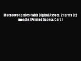 Read Macroeconomics (with Digital Assets 2 terms (12 months) Printed Access Card) Ebook Free