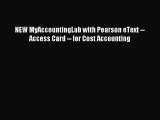Read NEW MyAccountingLab with Pearson eText -- Access Card -- for Cost Accounting Ebook Free