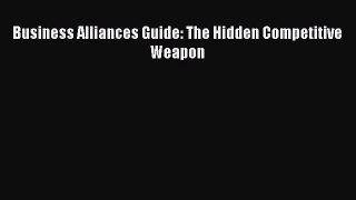 Read Business Alliances Guide: The Hidden Competitive Weapon Ebook Free