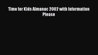 Read Time for Kids Almanac 2002 with Information Please Ebook Free