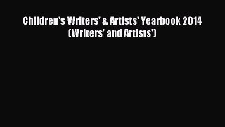 Read Children's Writers' & Artists' Yearbook 2014 (Writers' and Artists') Ebook Free