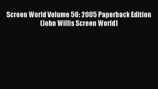 Read Screen World Volume 56: 2005 Paperback Edition (John Willis Screen World) Ebook Free