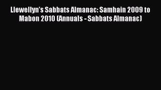 Read Llewellyn's Sabbats Almanac: Samhain 2009 to Mabon 2010 (Annuals - Sabbats Almanac) PDF