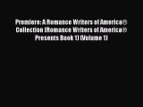 Download Premiere: A Romance Writers of America® Collection (Romance Writers of America® Presents