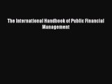 Read The International Handbook of Public Financial Management Ebook Free