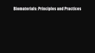 Read Biomaterials: Principles and Practices Ebook Free
