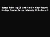 Read Boston University: Off the Record - College Prowler (College Prowler: Boston University