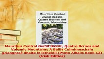 PDF  Mauritius Central Grand Bassin Quatre Bornes and Volcanic Mountains A Bailiu Read Full Ebook