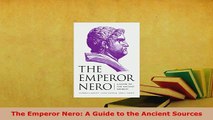 PDF  The Emperor Nero A Guide to the Ancient Sources PDF Full Ebook