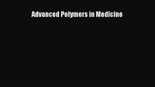 Download Advanced Polymers in Medicine PDF Free