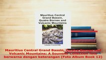 PDF  Mauritius Central Grand Bassin Quatre Bornes and Volcanic Mountains A Souvenir Collection Read Online
