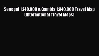 Download Senegal 1:740000 & Gambia 1:340000 Travel Map (International Travel Maps) PDF Free