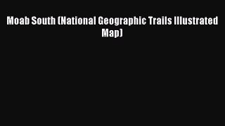 Download Moab South (National Geographic Trails Illustrated Map) PDF Online