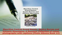 PDF  Mauritius Central Grand Bassin Quatre Bornes and Volcanic Mountains A Souvenir Collection Download Online