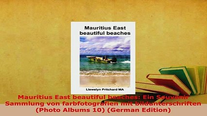 PDF  Mauritius East beautiful beaches Ein Souvenir Sammlung von farbfotografien mit Read Full Ebook