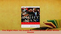PDF  The Right Man An Inside Account of the Bush White House Download Full Ebook