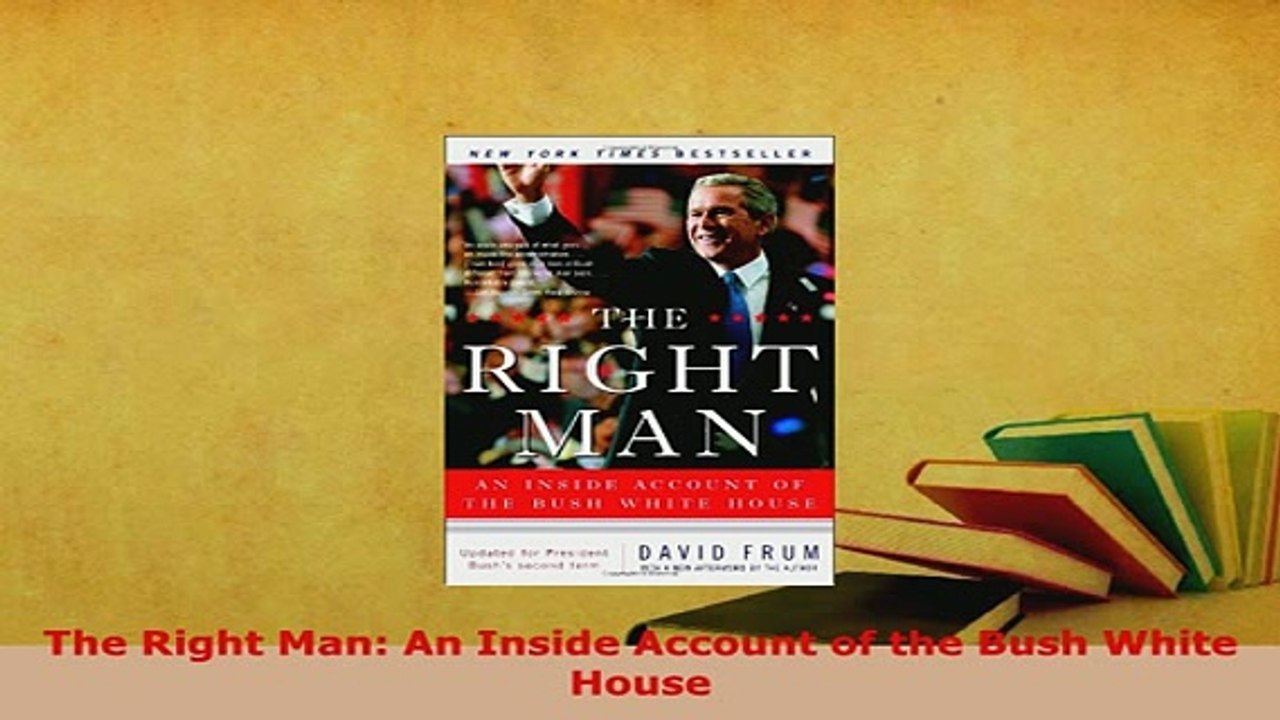 PDF  The Right Man An Inside Account of the Bush White House Download Full Ebook
