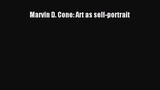 Read Marvin D. Cone: Art as self-portrait Ebook Free