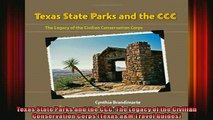 Read  Texas State Parks and the CCC The Legacy of the Civilian Conservation Corps Texas aM  Full EBook