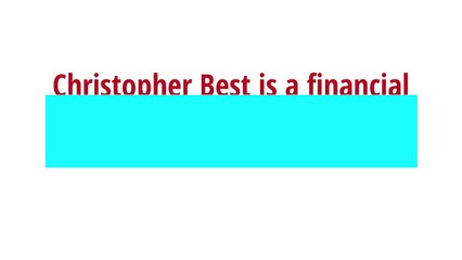 Christopher Best: Financial Analyst