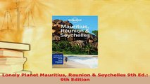 PDF  Lonely Planet Mauritius Reunion  Seychelles 9th Ed 9th Edition Download Online