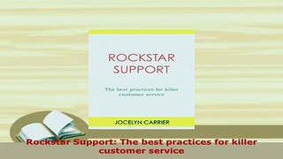 PDF  Rockstar Support The best practices for killer customer service Read Full Ebook