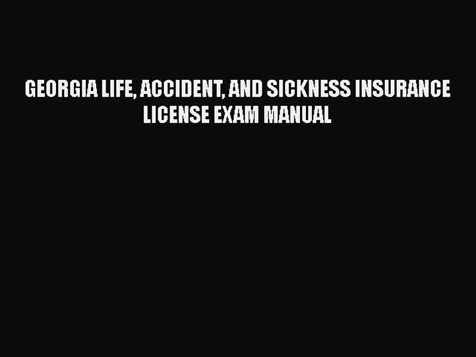 [PDF] GEORGIA LIFE ACCIDENT AND SICKNESS INSURANCE LICENSE EXAM MANUAL [Download] Full Ebook