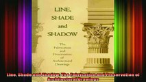 Read  Line Shade and Shadow The Fabrication and Preservation of Architectural Drawings  Full EBook