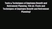 Read Tools & Techniques of Employee Benefit and Retirement Planning 11th ed. (Tools and Techniques