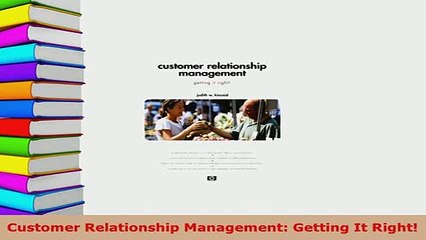 PDF  Customer Relationship Management Getting It Right Download Online