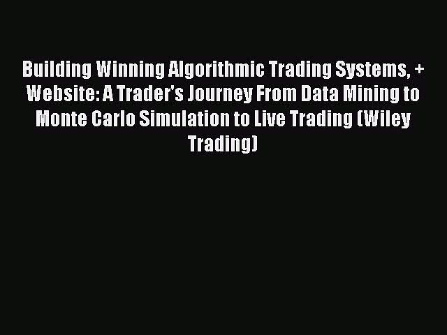 [Read book] Building Winning Algorithmic Trading Systems + Website: A Trader’s Journey From