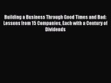 [Read book] Building a Business Through Good Times and Bad: Lessons from 15 Companies Each