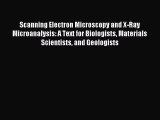 Read Scanning Electron Microscopy and X-Ray Microanalysis: A Text for Biologists Materials