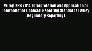 Read Wiley IFRS 2014: Interpretation and Application of International Financial Reporting Standards