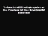 Read The PowerScore LSAT Reading Comprehension Bible (PowerScore LSAT Bible) (PowerScore LSAT