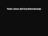 Read Plants Genes And Crop Biotechnology Ebook Free