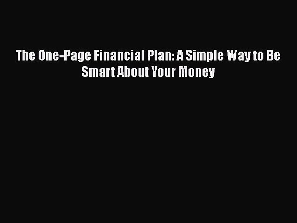 Download The One-Page Financial Plan: A Simple Way to Be Smart About Your Money Free Books