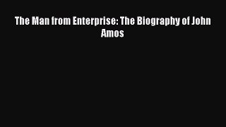 Read The Man from Enterprise: The Biography of John Amos Ebook Online
