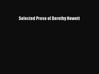 [PDF] Selected Prose of Dorothy Hewett [Download] Full Ebook