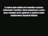 Read ‪La nueva guia medica de remedios caseros: Soluciones sencillas ideas ingeniosas y curas