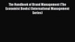 [Read book] The Handbook of Brand Management (The Economist Books) (International Management