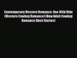 Read Contemporary Western Romance: One Wild Ride (Western Cowboy Romance) (New Adult Cowboy