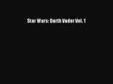 Read Star Wars: Darth Vader Vol. 1 Ebook Free